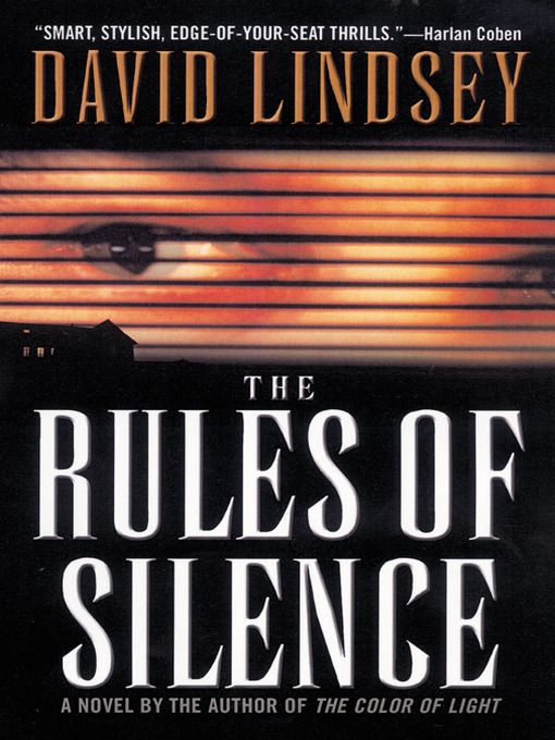 Title details for The Rules of Silence by David Lindsey - Available